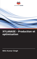 XYLANASE - Production et optimisation