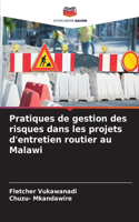 Pratiques de gestion des risques dans les projets d'entretien routier au Malawi