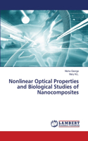 Nonlinear Optical Properties and Biological Studies of Nanocomposites