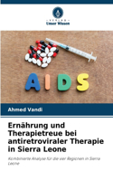 Ernährung und Therapietreue bei antiretroviraler Therapie in Sierra Leone
