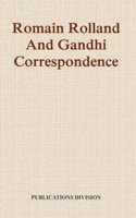 Romain Rolland and Gandhi Correspondence