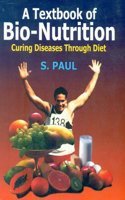 A Textbook Of Bio-Nutrition Curing Diseases Through Diet