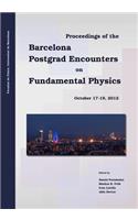 Proceedings of the Barcelona Postgrad Encounters on Fundamental Physics