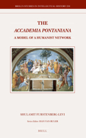 The Accademia Pontaniana: A Model of a Humanist Network(258 Brill's Studies in Intellectual History)