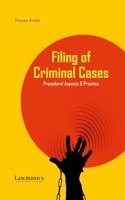 Filing of Criminal Cases (Procedural Aspects & Practice) (Law Books)