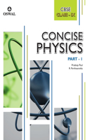 Concise Physics: Textbook for CBSE Class 9