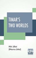 Timar's Two Worlds