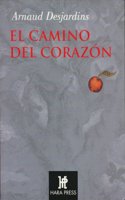 El camino del corazon/ The Path to the Heart