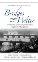 Bridges Over Water: Understanding Transboundary Water Conflict, Negotiation and Cooperation