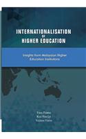 Internationalism of Higher Education: Insights from Malaysian Higher Education Institutions