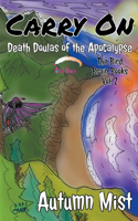 Carry On: Death Doulas of the Apocalypse(2 The Bird Brain Books)