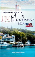 Guide de Voyage de l'Ile Mackinac 2024