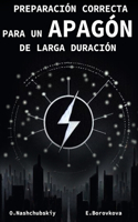 Preparación correcta para un apagón de larga duración.: ([Es] Manual de Supervivencia Real)