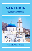 Santorin Guide de Voyage 2024