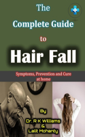 The Complete Guide to Hair Fall