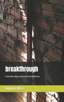 breakthrough: A mini-book calling you back to faith and faithfulness