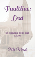 Faultline: Lexi: an exclusive book club edition(1 Faultline: Exclusive Book Club Editions)