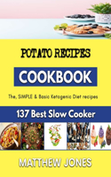 Potato Recipes: The Indispensable guide to bread baking