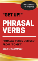 Get Up! - Phrasal Verbs Derived from To Get