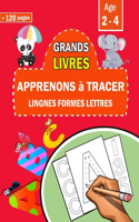 Grands livres Apprenons à tracer Lignes Formes Lettres: Activités d'apprentissage préscolaire à la maison pour les enfants de 3 ans (cahiers d'activités à colorier pour les enfants age 3)