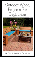 Outdoor Wood Projects For Beginner's