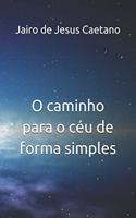 O caminho para o céu de forma simples