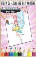 Libro da colorare per bambini: Bambini piccoli 2, 3, 4, 5, 6, 7, 8, 9, 10 anni