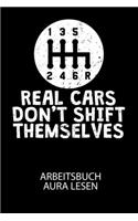 REAL CARS DONT SHIFT THEMSELVES - Arbeitsbuch Aura lesen