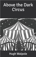 Above the Dark Circus