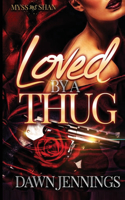 Loved by A Thug