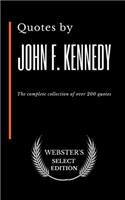 Quotes by John F. Kennedy: The complete collection of over 200 quotes