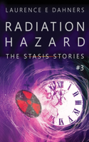 Radiation Hazard (The Stasis Stories #3)