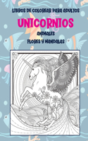 Libros de colorear para adultos - Flores y mandalas - Animales - Unicornios