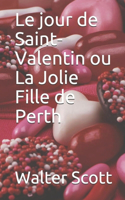 La Jolie Fille de Perth: Le Jour de Saint Valentin