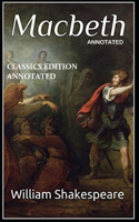 Macbeth Classics Edition (Annotated)
