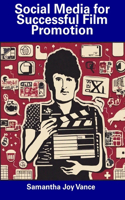 Social Media for Successful Film Promotion