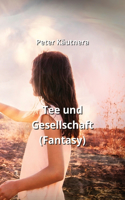Tee und Gesellschaft (Fantasy)