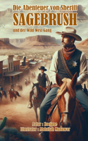 Abenteuer von Sheriff Sagebrush und der Wild West Gang