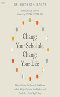 Change Your Schedule, Change Your Life