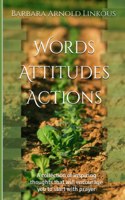 Words Attitudes Actions