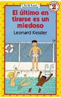 El Ultimo En Tirarse Es Un Miedoso