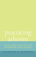 Practicing Atheism