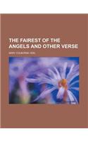 The Fairest of the Angels and Other Verse