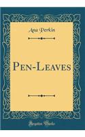 Pen-Leaves (Classic Reprint)
