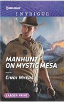 Manhunt on Mystic Mesa: (3 Ranger Brigade: Family Secrets)