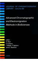 Advanced Chromatographic and Electromigration Methods in Biosciences: Volume 60