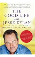 The Good Life with Jesse Dylan