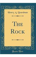 The Rock (Classic Reprint)