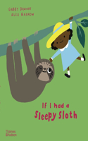 If I had a sleepy sloth: (If I had a…)