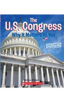 The U.S. Congress: Why It Matters to You (a True Book: Why It Matters)